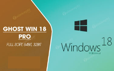 Download Ghost Win 18 Pro - Bản ghost Win 18 Pro