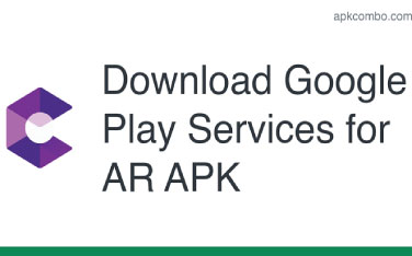 Download Google Play Services for AR - Phát triển ứng dụng AR