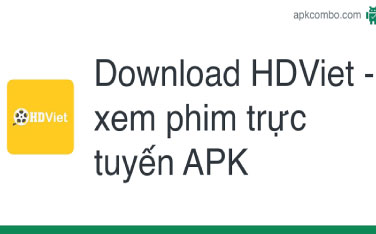 Download HDViet - Xem phim online