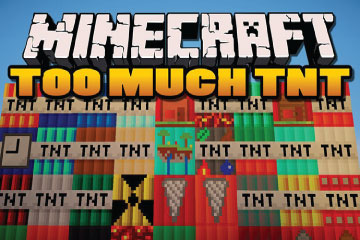 Download Too Much TNT Mod - Mod nâng cấp thuốc nổ TNT